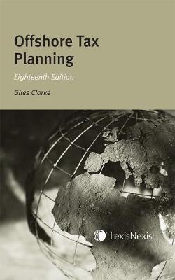 Clarke: Offshore Tax Planning - Giles Clarke, Dominic Lawrance, John Roberts