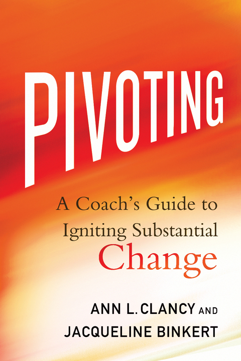 Pivoting - Ann L. Clancy, Jacqueline Binkert