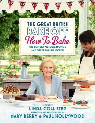 Great British Bake Off: How to Bake - Love Productions