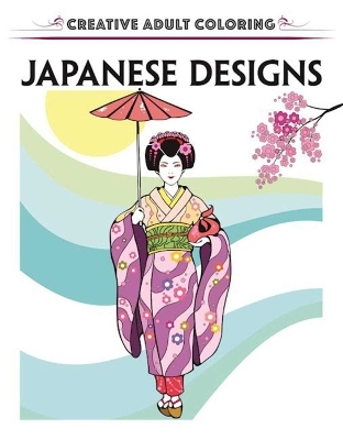 Creative Escapes Coloring Book: Japanese Designs -  Racehorse Publishing