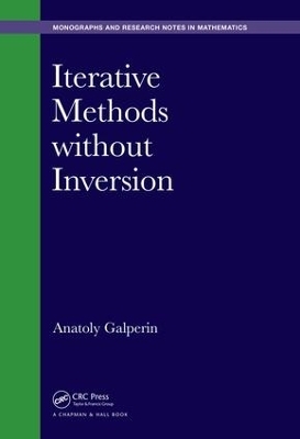 Iterative Methods without Inversion - Anatoly Galperin
