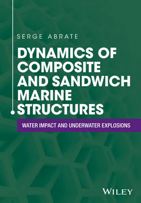 Dynamics of Composite and Sandwich Marine Structures - Serge Abrate