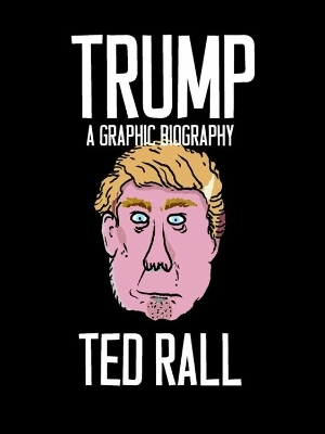 Trump - Ted Rall