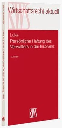 Pers&ouml;nliche Haftung des Verwalters in der Insolvenz - Wolfgang L&uuml;ke