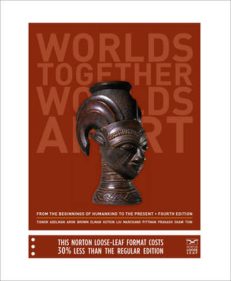 Worlds Together, Worlds Apart - Robert Tignor, Assistant Professor of History Jeremy Adelman, Lecturer in Classics Peter Brown, Benjamin Elman, Director of Russian Studies Stephen Kotkin