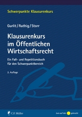 Klausurenkurs im &Ouml;ffentlichen Wirtschaftsrecht - Elke Gurlit, Josef Ruthig, Stefan Storr