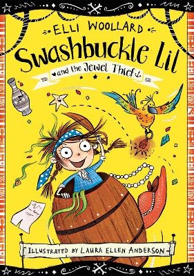 Swashbuckle Lil and the Jewel Thief - Elli Woollard