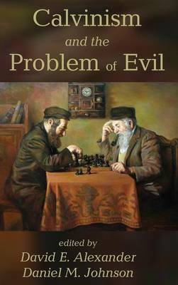 Calvinism and the Problem of Evil - 