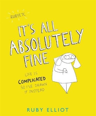 It's All Absolutely Fine - Ruby Elliot