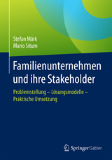 Familienunternehmen und ihre Stakeholder - Stefan Märk, Mario Situm