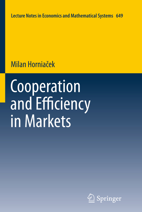 Cooperation and Efficiency in Markets - Milan Horniaček