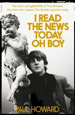 I Read the News Today, Oh Boy - Paul Howard