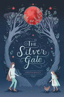 The Silver Gate - Kristin Bailey
