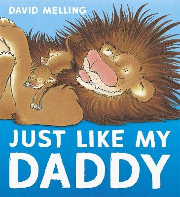 Just Like My Daddy - David Melling