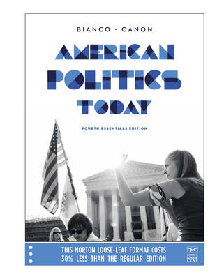 American Politics Today - William T Bianco, David T Canon