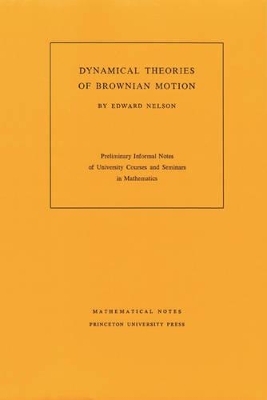 Dynamical Theories of Brownian Motion - Edward Nelson