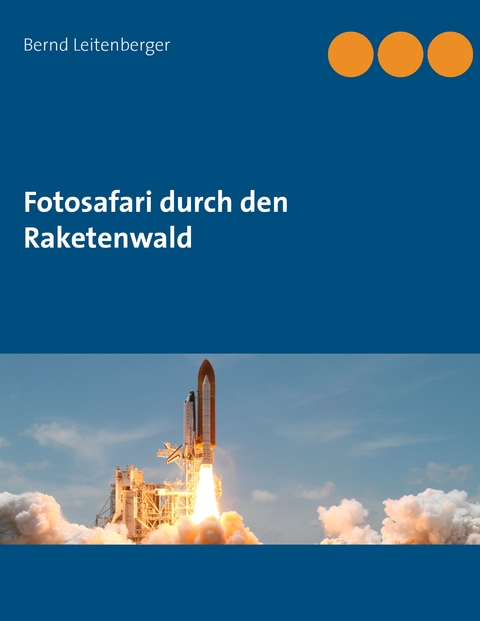 Fotosafari durch den Raketenwald - Bernd Leitenberger
