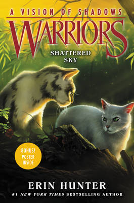 Warriors: A Vision of Shadows #3: Shattered Sky - Erin Hunter