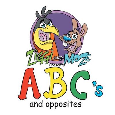 Ziggi and Moze Present ABC's and Opposites - Aaron Hall