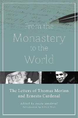 From the Monastery to the World - Thomas Merton, Ernesto Cardenal, Jessie Sandoval