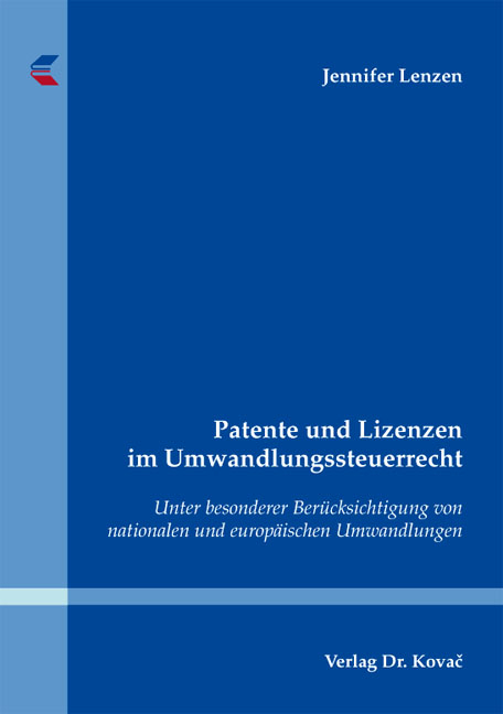 Patente und Lizenzen im Umwandlungssteuerrecht - Jennifer Lenzen