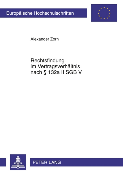Rechtsfindung im Vertragsverh&auml;ltnis nach &sect; 132a II SGB V - Alexander Zorn