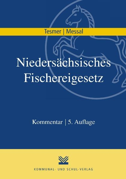 Nieders&auml;chsisches Fischereigesetz - G&uuml;nter Tesmer, Ehrenfried Messal