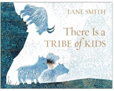 There Is a Tribe of Kids - Lane Smith