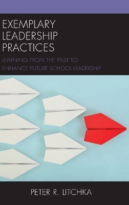 Exemplary Leadership Practices - Peter R. Litchka