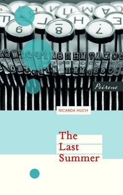 The Last Summer - Ricarda Huch