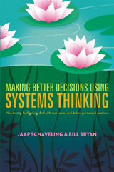 Making Better Decisions Using Systems Thinking - Jaap Schaveling, Bill Bryan
