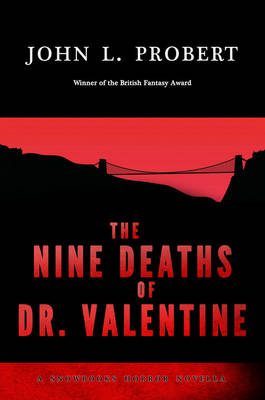 The Nine Deaths of Dr Valentine - John L Probert