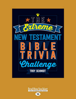 The Extreme New Testament Bible Trivia Challenge