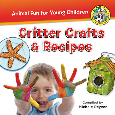 Critter Crafts & Recipes - Michele Reyzer