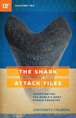 The Shark Attack Files - Jeff Klinkenberg