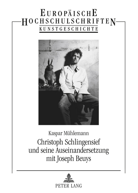 Christoph Schlingensief und seine Auseinandersetzung mit Joseph Beuys - Kaspar M&uuml;hlemann