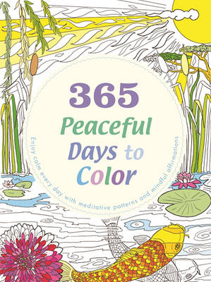 365 Peaceful Days to Color - Lona Eversden