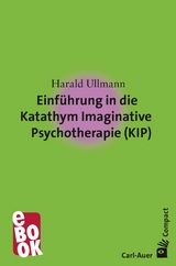 Einf&uuml;hrung in die Katathym Imaginative Psychotherapie (KIP) -  Harald Ullmann