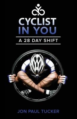 Cyclist in You - Jon Paul Tucker