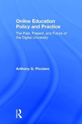 Online Education Policy and Practice - Anthony G. Picciano