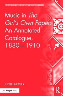Music in The Girl's Own Paper: An Annotated Catalogue, 1880-1910 - Judith Barger