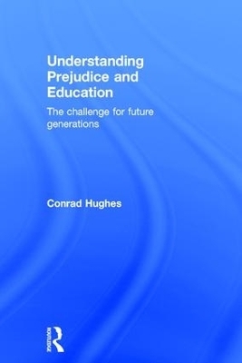 Understanding Prejudice and Education - Conrad Hughes