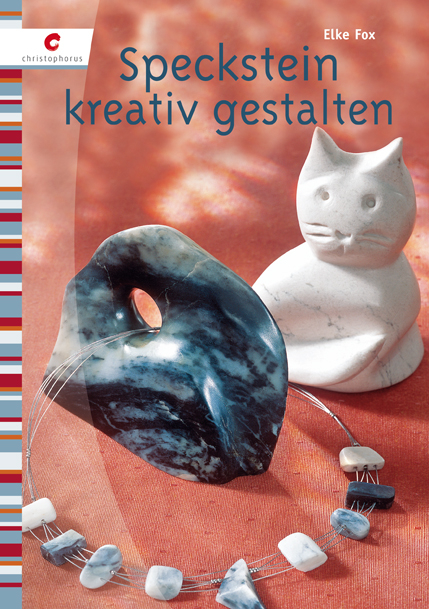Speckstein kreativ gestalten - Elke Fox