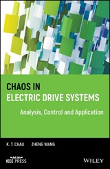Chaos in Electric Drive Systems - K. T. Chau, Zheng Wang