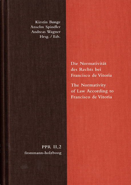 Die Normativit&auml;t des Rechts bei Francisco de Vitoria. The Normativity of Law According to Francisco de Vitoria - 