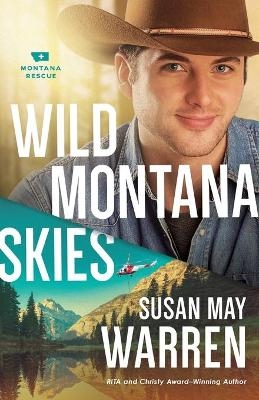 Wild Montana Skies - Susan May Warren