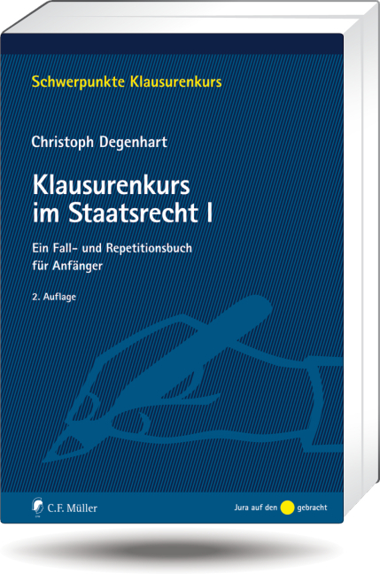 Klausurenkurs im Staatsrecht I - Christoph Degenhart