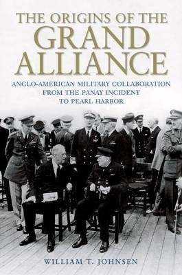 The Origins of the Grand Alliance - William T. Johnsen