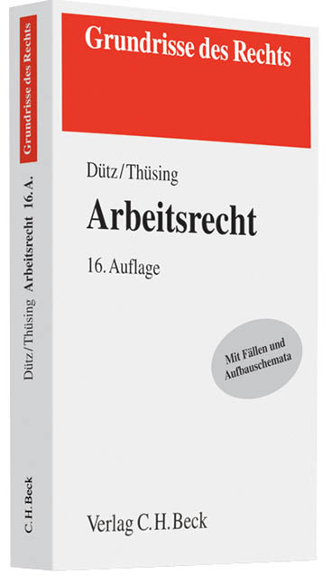 Arbeitsrecht - Wilhelm D&uuml;tz, Gregor Th&uuml;sing