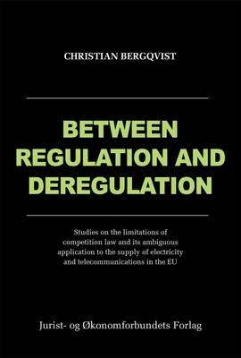 Between Regulation and Deregulation